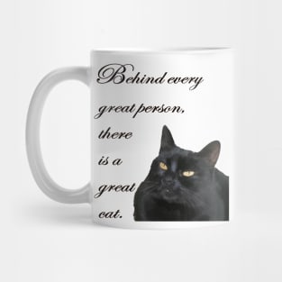 Behind Every Great Person There Is A Great Cat Quote Mug